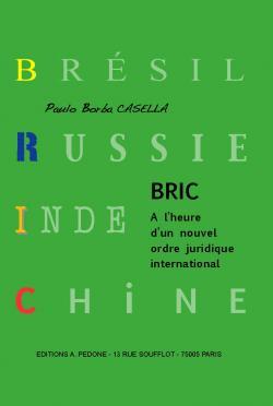 Paulo Borba Casella, BRIC: Brésil, Russie, Inde, Chine et Afrique du Sud
