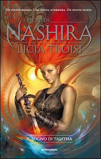 Oggi in Libreria: I REGNI DI NASHIRA. IL SOGNO DI TALITHA di Licia Troisi