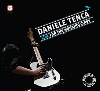 Daniele Tenca > Live For The Working Class (Route 61)