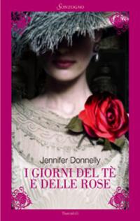 The Tea Rose series, Jennifer Donnelly