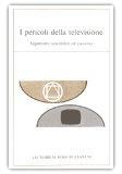 LA SOCIETA’ DELLO SPETTACOLO – G. Debord I Pericoli della televisione