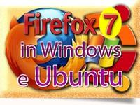 Installare Firefox 7 in Windows ed Ubuntu