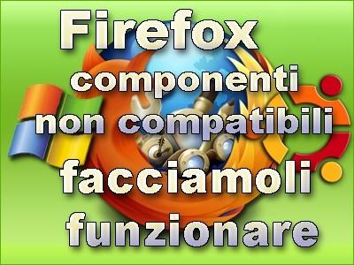 Firefox 5 componenti non compatibili
