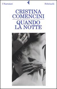 Quando La Notte: il libro e il film