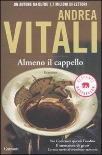 Il libro del giorno: Almeno il cappello di Andrea Vitali (Garzanti Libri)