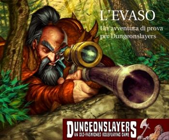 L’EVASO – Modulo d’avventura per Dungeonslayers