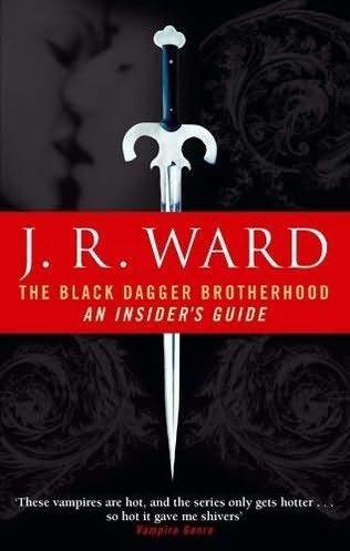 book cover of The Black Dagger Brotherhood: An Insider's Guide by J R Ward