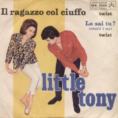 LITTLE TONY - IL RAGAZZO COL CIUFFO/LO SAI TU ? (1962)