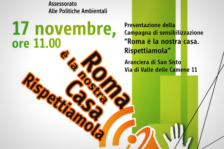 Roma è casa nostra: rispettiamola! Roma è casa nostra: rispettiamola!