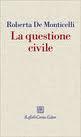 La Questione Civile, il nuovo saggio della filosofa De Monticelli