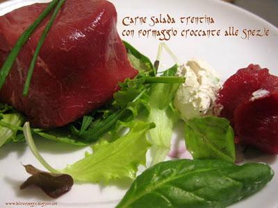 Carne salada Trentina con formaggio croccante alle spezie ... per accendere l'amore
