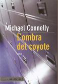 Michael Connelly - L'ombra del coyote