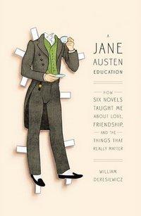 Prossimamente in Italiano: A Jane Austen Education di William Deresiewicz