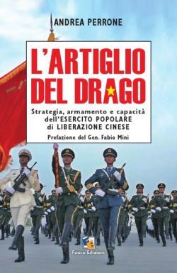 Andrea Perrone, L’artiglio del Drago, Strategia, Armamento e Capacità dell’Esercito Popolare di Liberazione Cinese