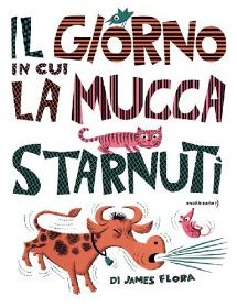 111201_ilgiornoincuilamucca Il giorno in cui la mucca starnutì