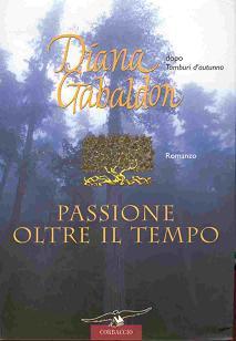 Passione oltre il tempo - Diana Gabaldon