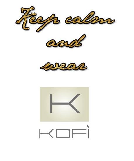 Keep calm and wear Kofì!