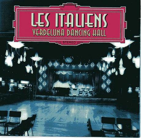 Il 15 aprile uscirà Verdeluna Dancing Hall il nuovo disco de “Les Italiens” di Alessandro Di Puccio.