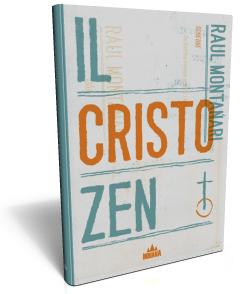 “Il Cristo Zen” di Raul Montanari