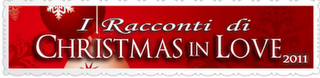 CHRISTMAS IN LOVE 2011: DUE NUOVI RACCONTI IN VISTA DEL WEEKEND