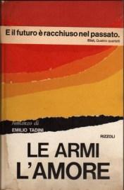 Francesco Tadini: Le armi l’amore, pagine dal primo romanzo di Emilio Tadini, pubblicato nel 1963