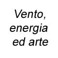 Vento, energia ed arte