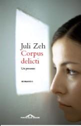 Corpus Delicti di Juli Zeh (Ponte alle Grazie)