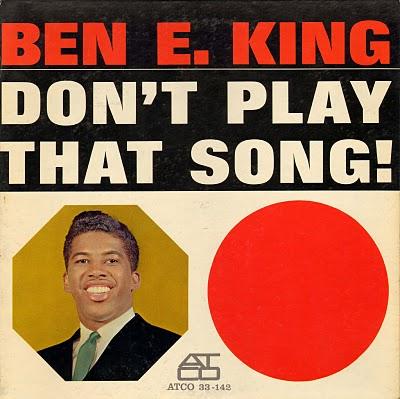 BEN E. KING - DON'T PLAY THAT SONG! (1962)