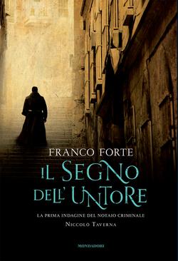 esce IL SEGNO DELL’UNTORE di Franco Forte, ed. Mondadori