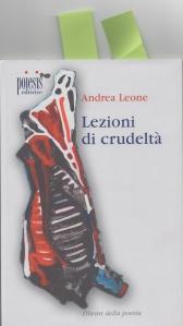 Libri di poesia: Lezioni di crudeltà e L’ordine. Andrea Leone