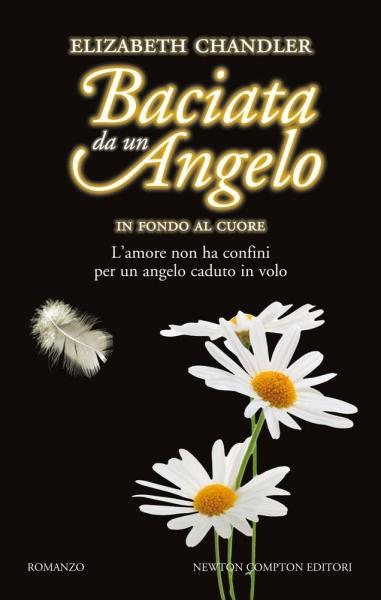 Prossimamente: “Baciata da un angelo. In fondo al cuore” di Elizabeth Chandler