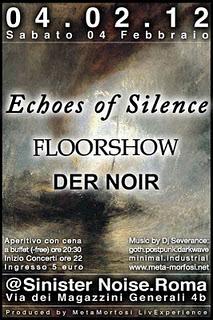 ECHOES OF SILENCE, FLOORSHOW e DER NOIR insieme al Sinister Noise.