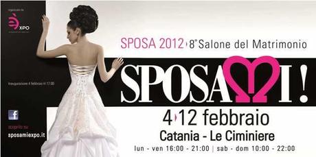 8° FIERA DELLA SPOSA  • Le Ciminiere, 4/12 febbraio 2012, Catania