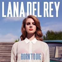Lana Del Rey, “Born To Die” is Born To Day