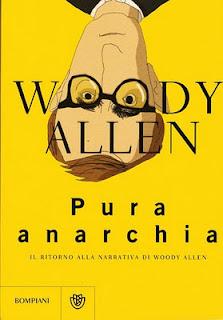 Woody Allen, Pura anarchia - Recensione