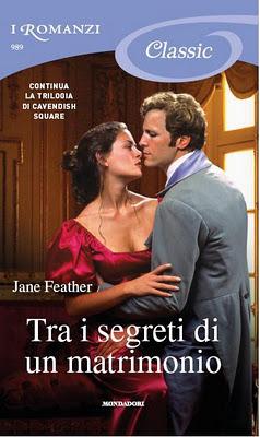 Recensione: TRA I SEGRETI DI UN MATRIMONIO di Jane Feather (I Romanzi Mondadori)