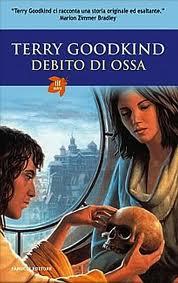 DEBITO DI OSSA di Terry Goodkind