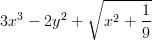 3x^{3}-2y^{2}+\sqrt{x^{2}+\dfrac{1}{9}}