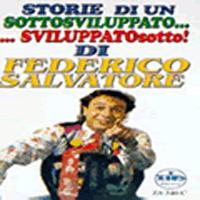 Federico Salvatore – Storie di un Sottosviluppato… Sviluppato Sotto!!! (1993)