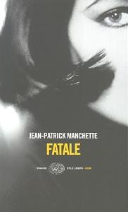 Fatale - jean-patrick manchette