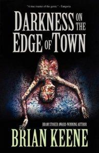 darkness Darkness on the edge of town (di Brian Keene)