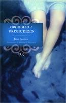 ORGOGLIO E PREGIUDIZIO di J. Austen ORGOGLIO E PREGIUDIZIO di J. Austen