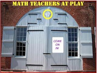 Math Teachers At Play #47  Via Math Hombre
