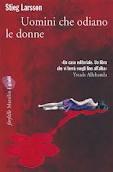 UOMINI CHE ODIANO LE DONNE di S. Larsson UOMINI CHE ODIANO LE DONNE di S. Larsson