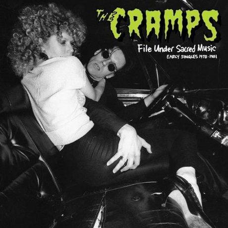 The Cramps-File Under Sacred Music Early Singles 1978 1981