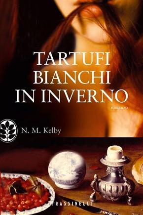 Recensione: Tartufi bianchi in inverno di N.M. Kelby