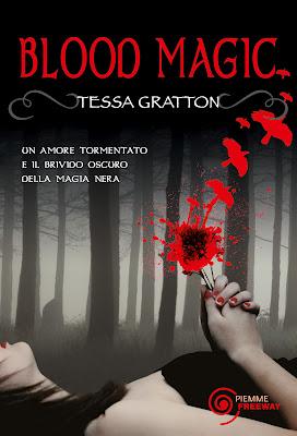 Anteprima, Blood Magic di Tessa Gratton. Un more macchiato con la magia del sangue, una strega malvagia, un mistero da svelare