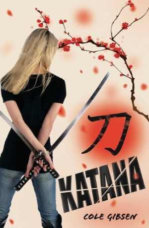 Katana by Cole Gibsen Katana by Cole Gibsen