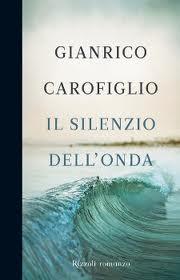 Il silenzio dell'onda (Gianrico Carofiglio)