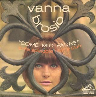 VANNA BROSIO - COME MIO PADRE/SULLA SPIAGGIA NON SI PUÒ (1964)